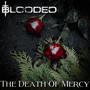 The Death Of Mercy (feat. Cody Lambert & Gorepig) [Explicit]