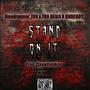 Stand On It (feat. Road Runner 700 & Rudeboy) [Explicit]