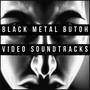 Black Metal Butoh // Video Soundtracks