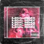 ILEGAL REMIX (feat. Kiddgeezer & Naikoo) [Explicit]