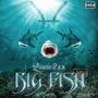 BIG FISH (Explicit)