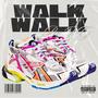 Walk Walk (Explicit)