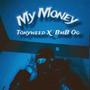 My Money (feat. Bmb OG)