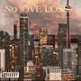 No Love Loss EP (Explicit)