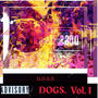 DOGS., Vol. 1 (Explicit)