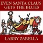 Even Santa Claus Gets the Blues