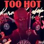 TOO HOT (Explicit)