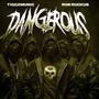 DANGEROUS (Explicit)