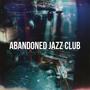 Abandoned jazz club