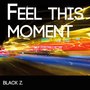 Feel This Moment