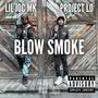 Blow smoke (feat. Lil joc mk) [Explicit]