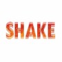 Shake