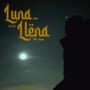 Luna Llena (Explicit)