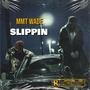 Mmt Wade Slippin (Explicit)