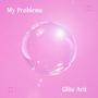 My Problems (Explicit)