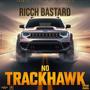 No Trackhawk (Explicit)