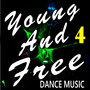 Young and Free Dance Music, Vol. 4