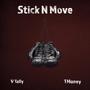 Stick N Move (feat. TMoney) [Explicit]