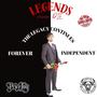 The Legacy Continues : Forever Independent (Slowed And Chopped) [Explicit]
