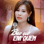 Bao Giờ Em Quên