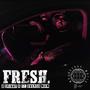 Fresh (feat. D Skinny G) [Explicit]