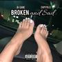 Broken and Sad (feat. Capitol Q) [Explicit]