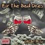 For the bad ones (Explicit)