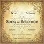 Song of Solomon (The Greatest Love Song of All Time) (feat. Danielle Marcelle Bond, Alison Bjorkedal, Jennifer Johnson, Jason Gamer, Mark Robertson, Hollywood Chamber Orchestra, Los Angeles Recording Choir & Orchestra & Namhee Han)
