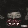 Better Dayz (Explicit)