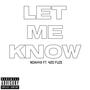 Let Me Know (feat. 420 Fuze) [Explicit]