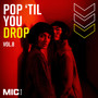 Pop 'Til You Drop Vol. 8