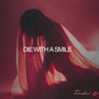 Die With A Smile (Hypertechno)