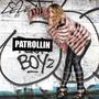 Patrollin Boyz