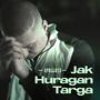 Jak Huragan Targa (Explicit)