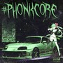 Phonkcore