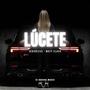 Lúcete (feat. maty clak)