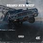 Brand New Whip (Explicit)