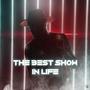 The Best Show In Life (feat. Official Feature & Churchboyclipz)