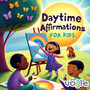 Daytime Affirmations For Kids