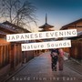 Japanese Evening Nature Sounds - Unique Natural Sound from the East