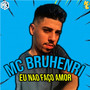 Eu Não Faço Amor (feat. Mano Kaue) [Explicit]