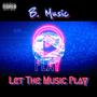 Let The Music Play (Explicit)