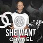 She Want Chanel (Explicit)