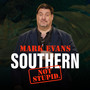 Southern, Not Stupid