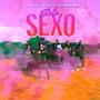 solo sexo (feat. Jey O, reggie 31, Giem Moreno, Danny HIGH & Jerry Trapstar)