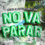 No Va Parar (Explicit)