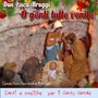 O genti tutte venite! (Canti e musiche per il Santo Natale)