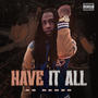 Have It All (Explicit)