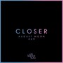 Closer