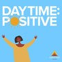 Daytime: Positive